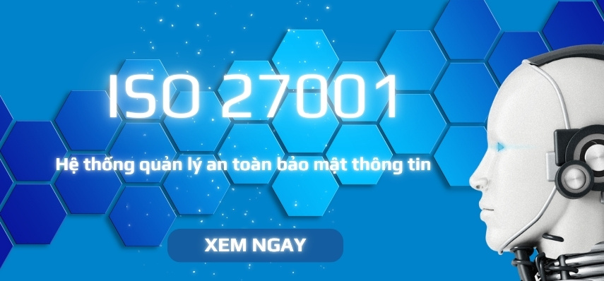 Chứng nhận iso 27001 hệ thống quản lý an toàn thông tin