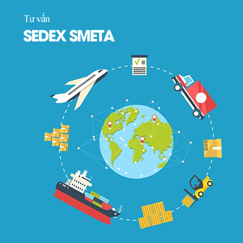 Dịch vụ Tư vấn - Chứng nhận SEDEX SMETA: Trách nhiệm xã hội trong chuỗi cung ứng toàn cầu